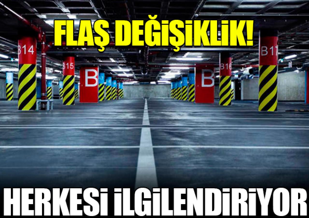 Otopark hakkında flaş gelişme! O tarih uzatıldı