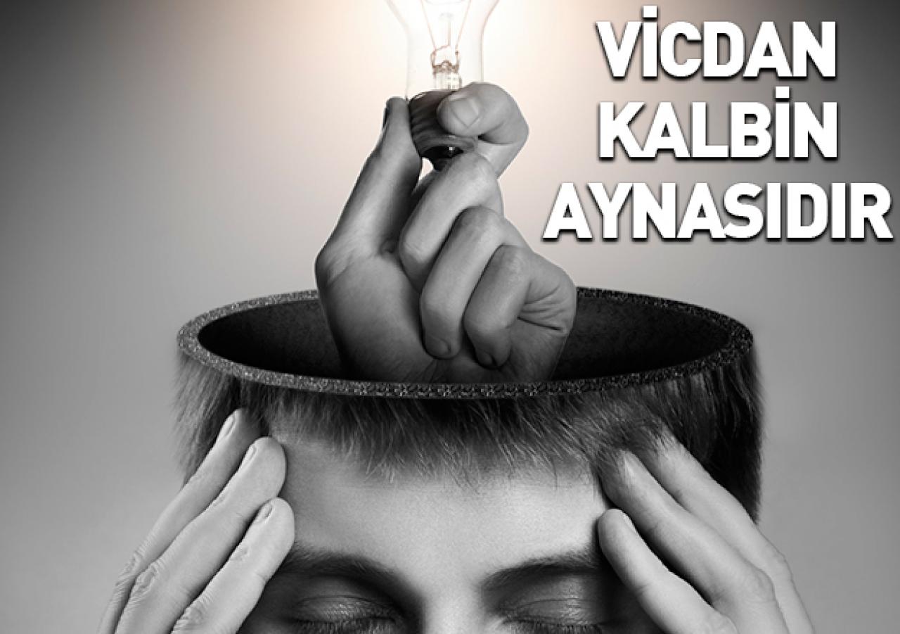 Vicdan kalbin aynasıdır