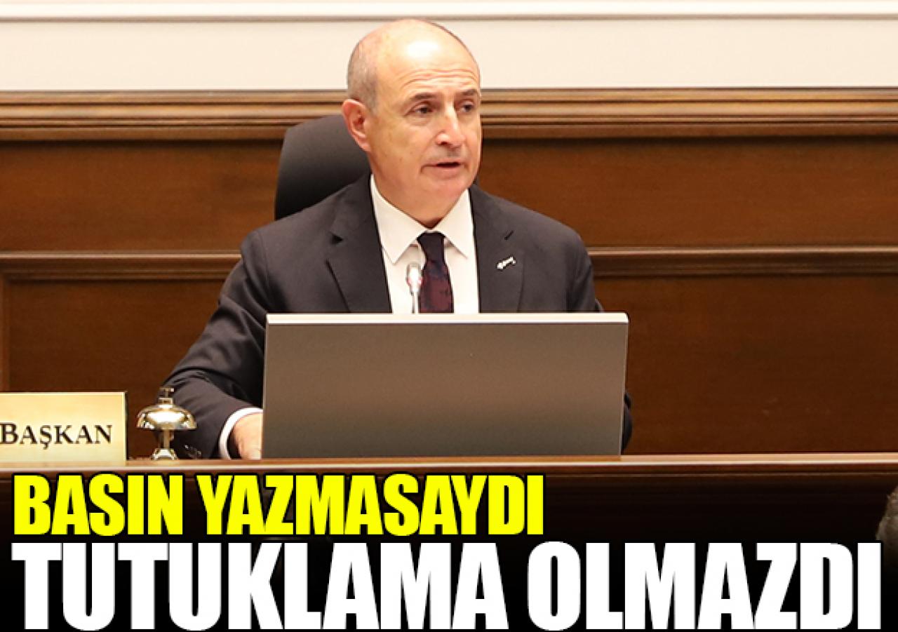 Basın yazmasaydı tutuklama olmazdı