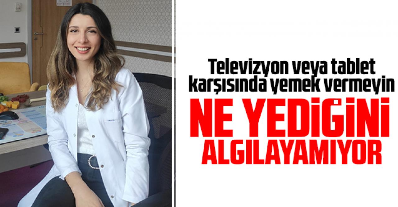 Diyetisyen Buse Özdemir: Ne yediğini bile algılayamıyor