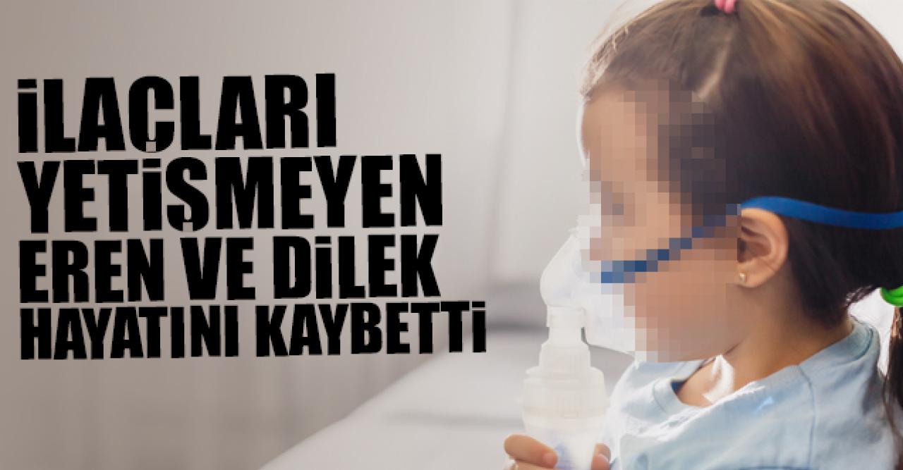 Kistik fibrozis ilaçları yetişmeyen Dilek ve Eren hayatını kaybetti