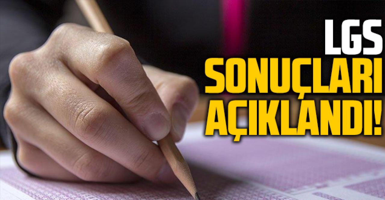 2021 LGS sonuçları açıklandı