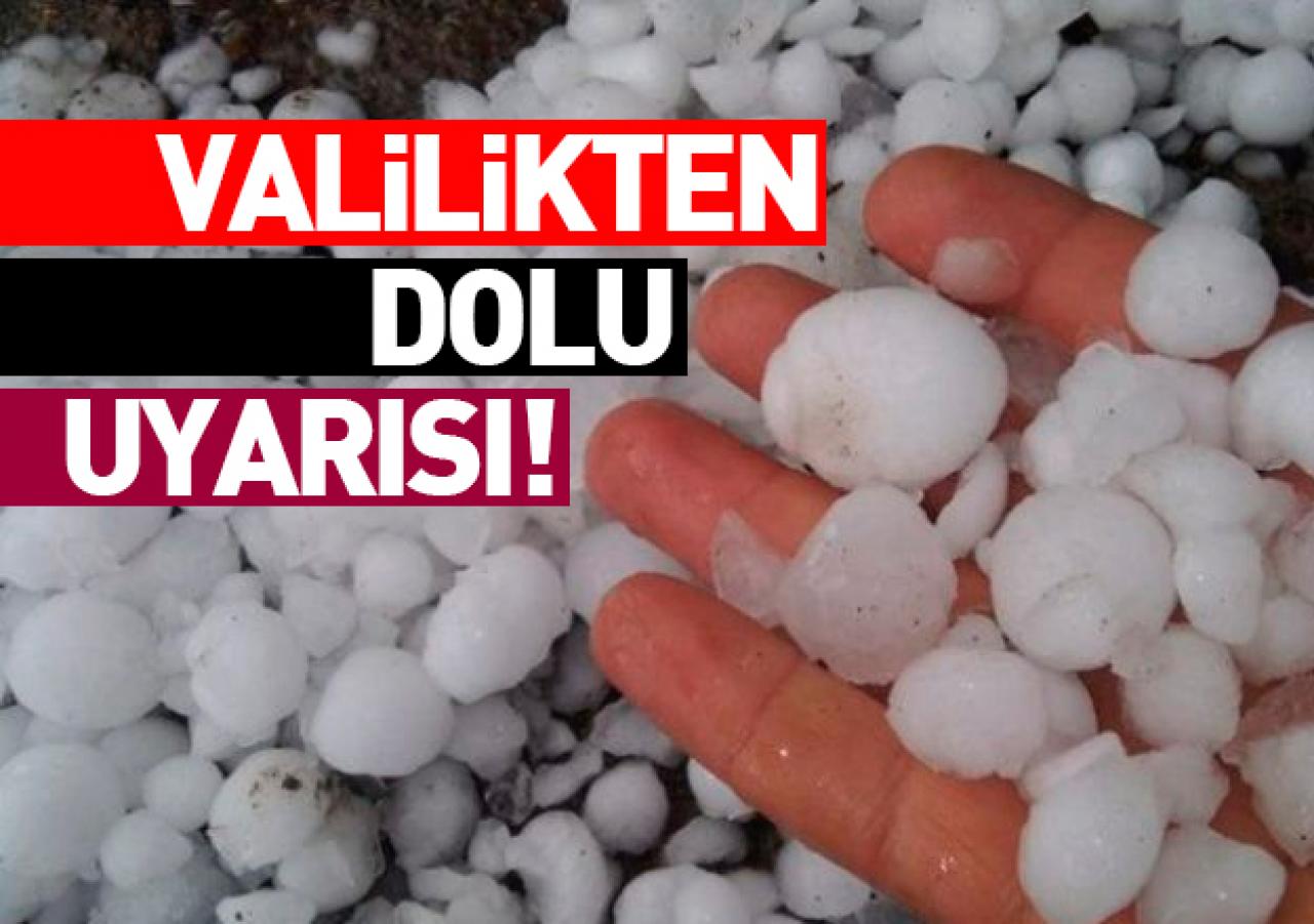 İstanbul Valiliği dolu için uyardı! İşte dolunun saati