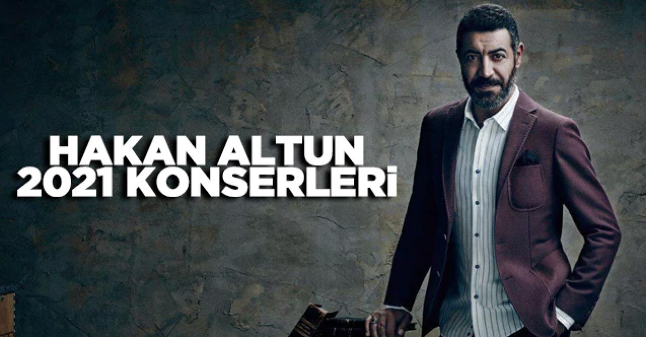 2021 Hakan Altun Konserleri | Bilet fiyatları ve konser takvimi