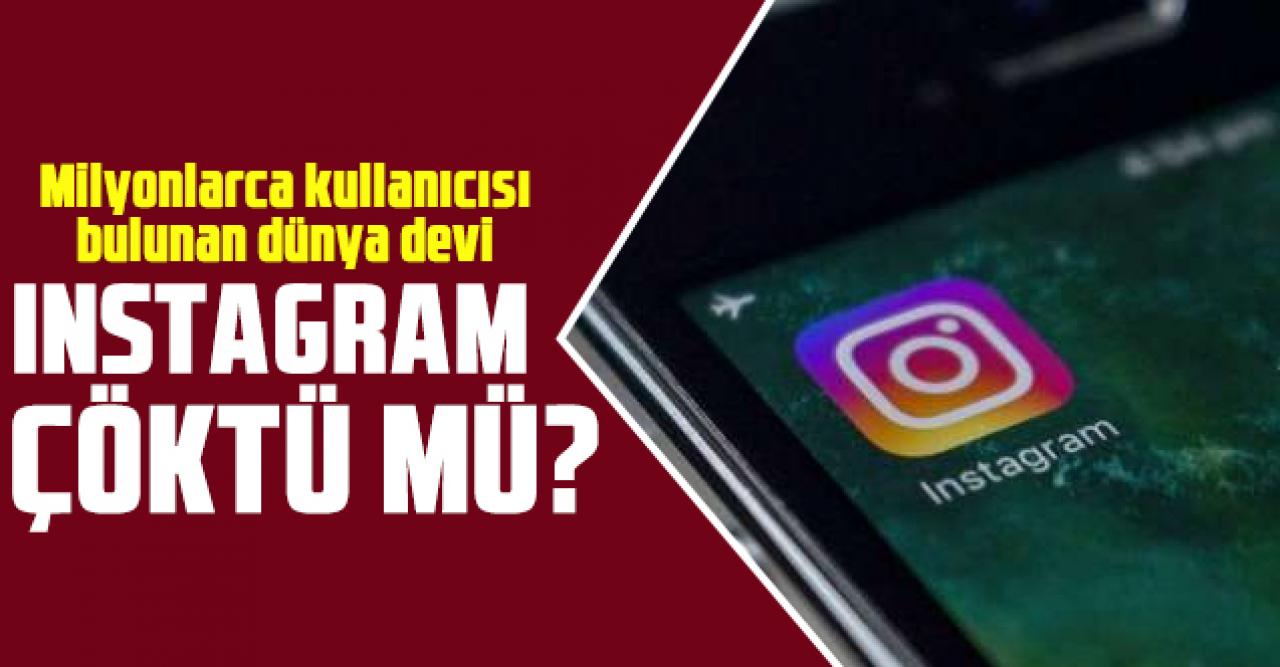 Instagram çöktü mü neden çalışmıyor ve açılmıyor