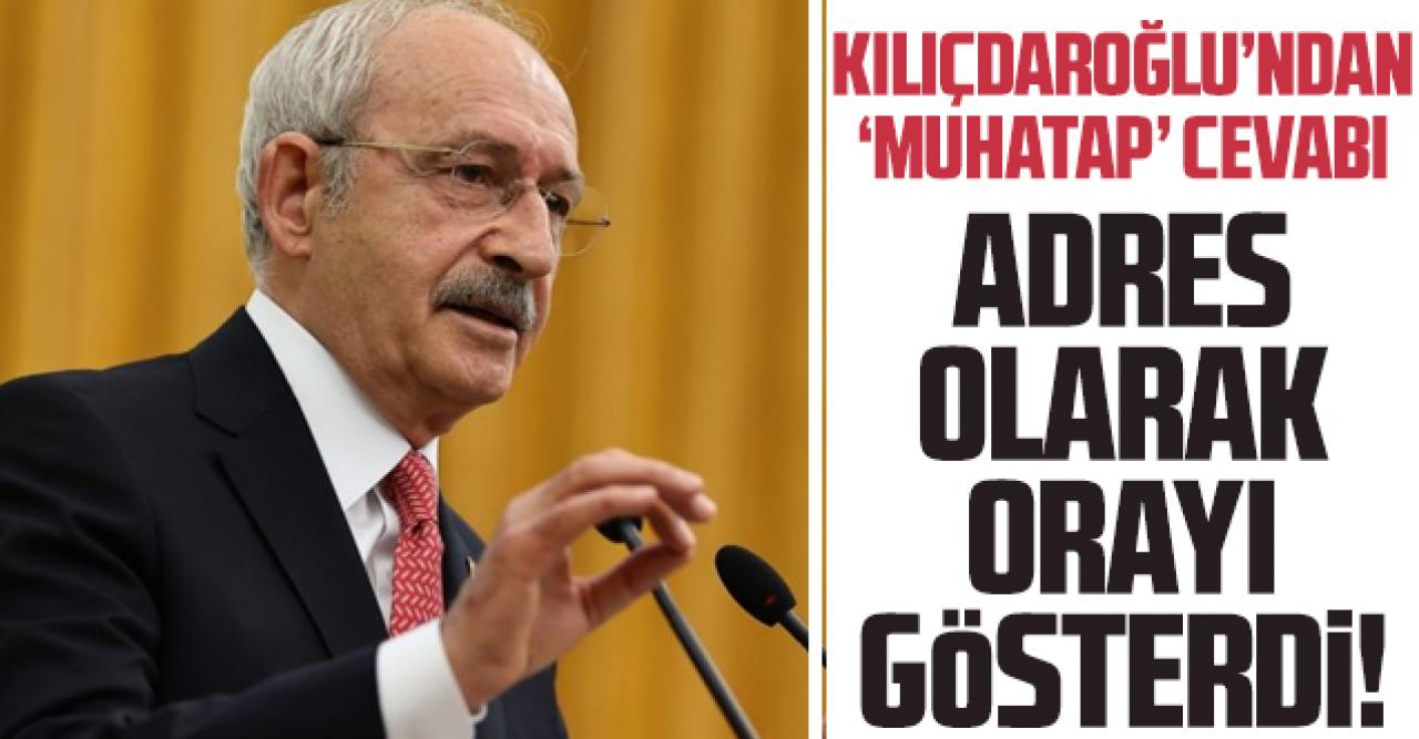 CHP Genel Başkanı Kemal Kılıçdaroğlu TBMM'yi işaret etti