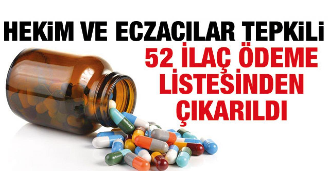 52 ilaç ödeme listesinden çıkarıldı! Hekimler ve eczacılar tepkili