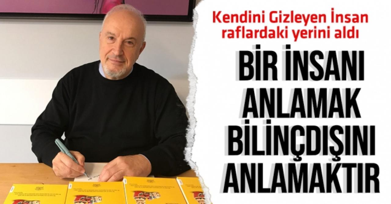 Bir insanı anlamak bilinçdışını anlamaktır