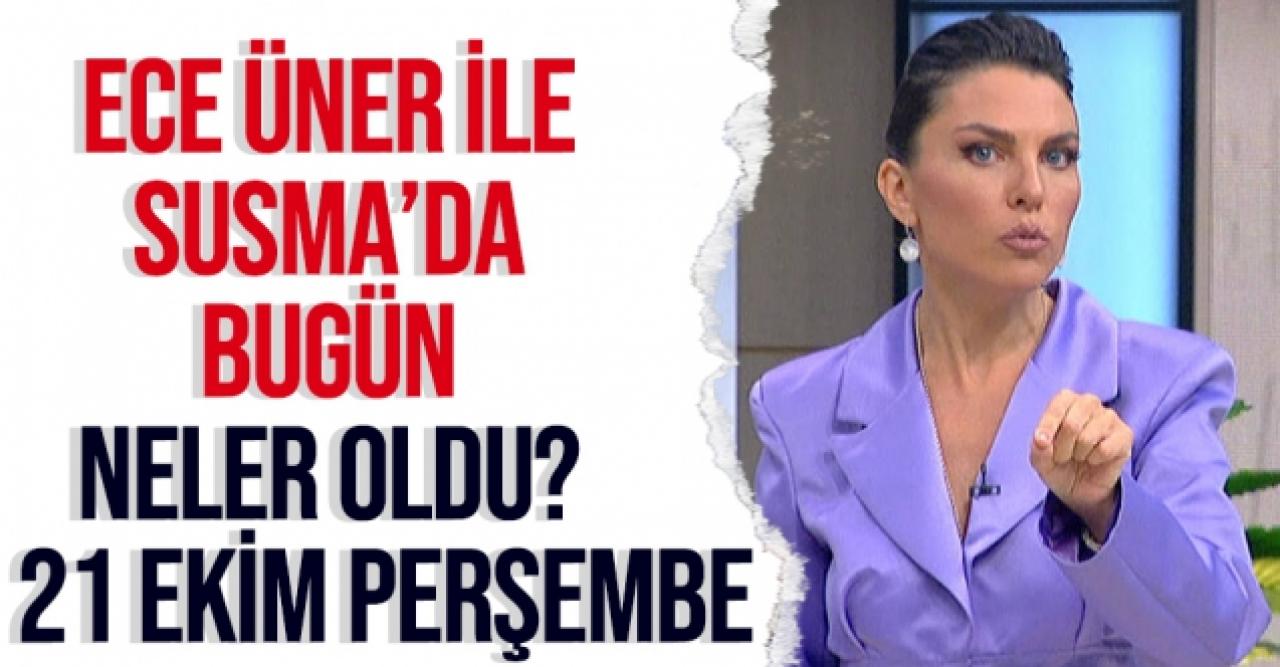 Ece Üner ile Susma 21 Ekim Perşembe 54. bölüm Kanal D Youtube Canlı İzle