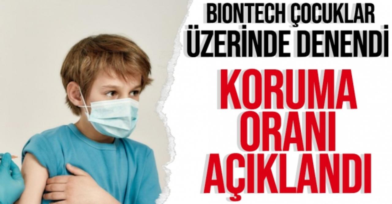 Biontech'in çocuklar üzerindeki koruma oranı açıklandı