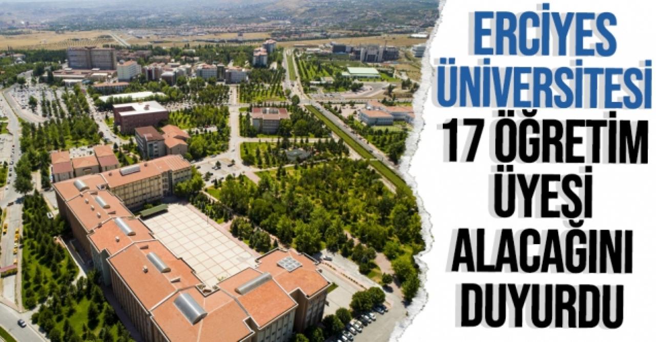 Erciyes Üniversitesi 17 öğretim üyesi alacak