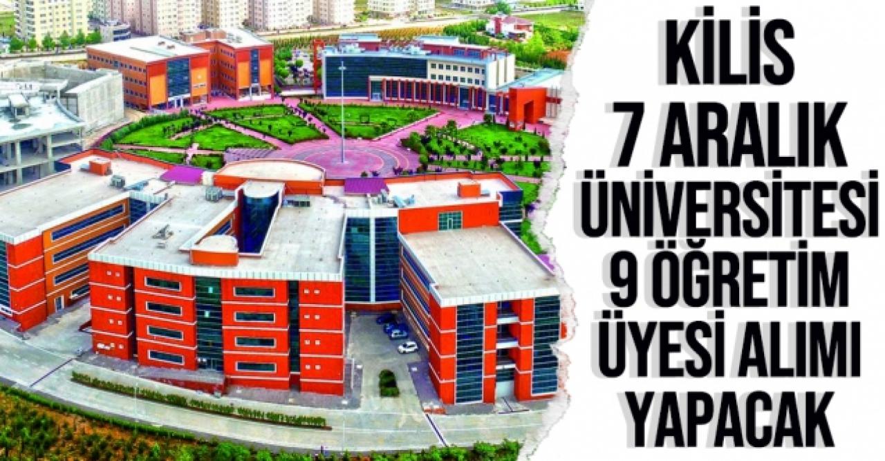 Kilis 7 Aralık Üniversitesi 9 öğretim üyesi alacak