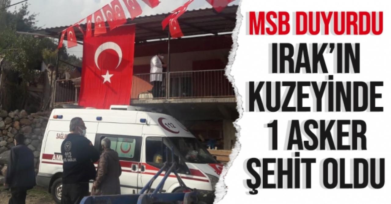 MSB: Piyade Sözleşmeli Er İslam Çiftçi Irak'ın kuzeyinde asker şehit oldu