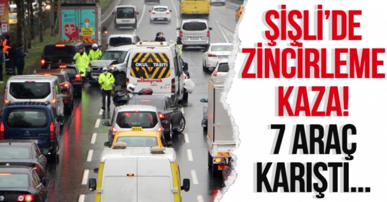 Şişli'de 7 araç zincirleme kazaya karıştı!