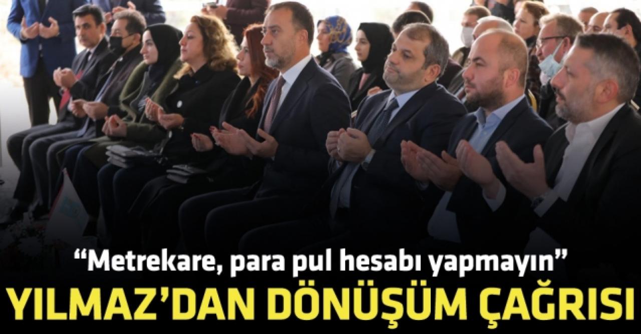 Silivri Belediye Başkanı Volkan Yılmaz'dan kentsel dönüşüm çağrısı