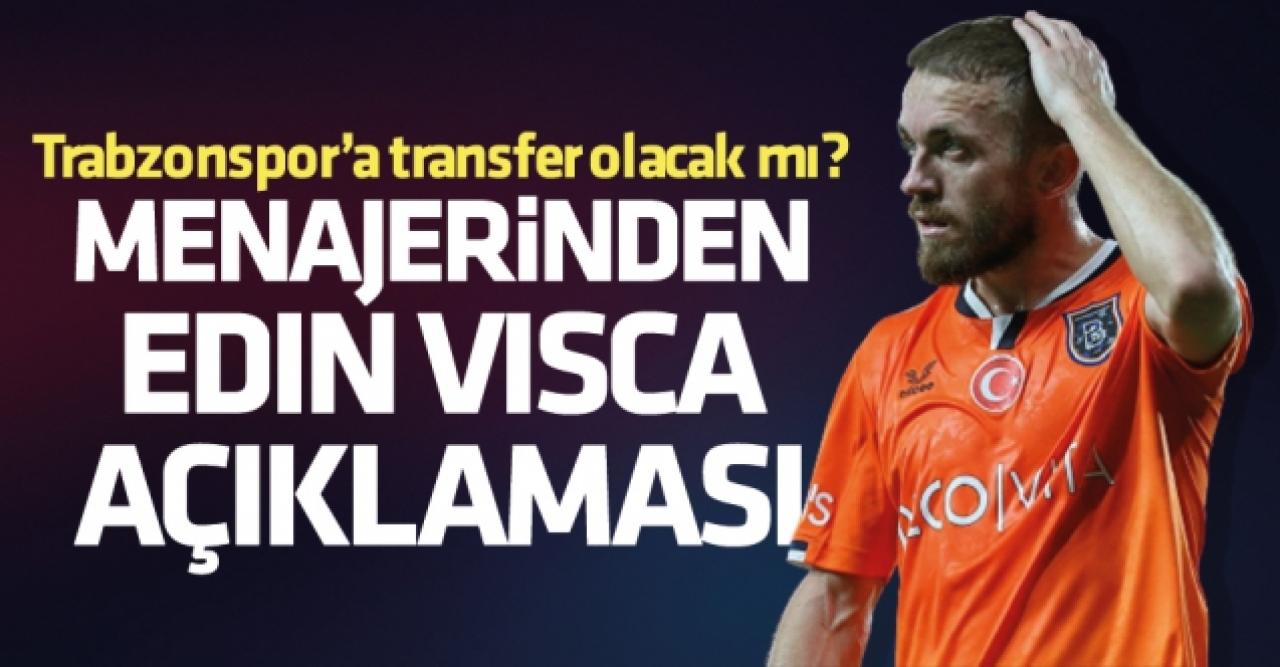 Edin Visca Trabzonspor'a transfer olacak mı? Menajerinden açıklama