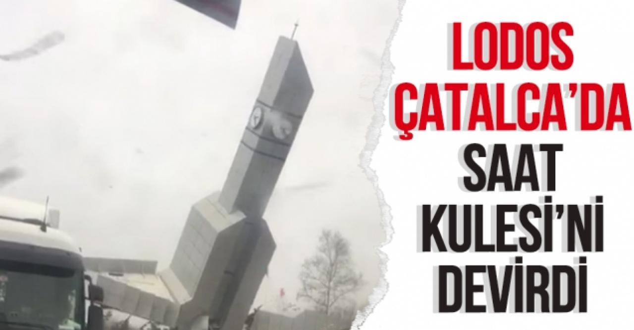 Çatalca Saat Kulesi lodosta devrildi!