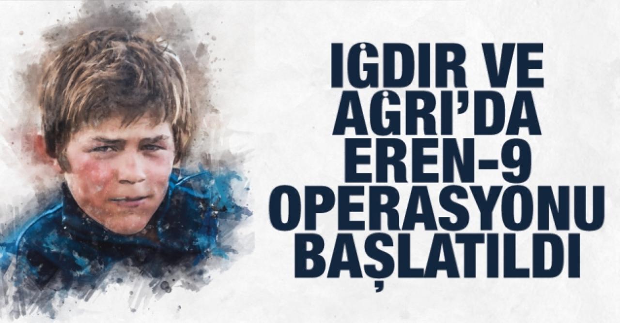 Ağrı ve Iğdır'da 'Eren Kış-9 Operasyonu' başlatıldı