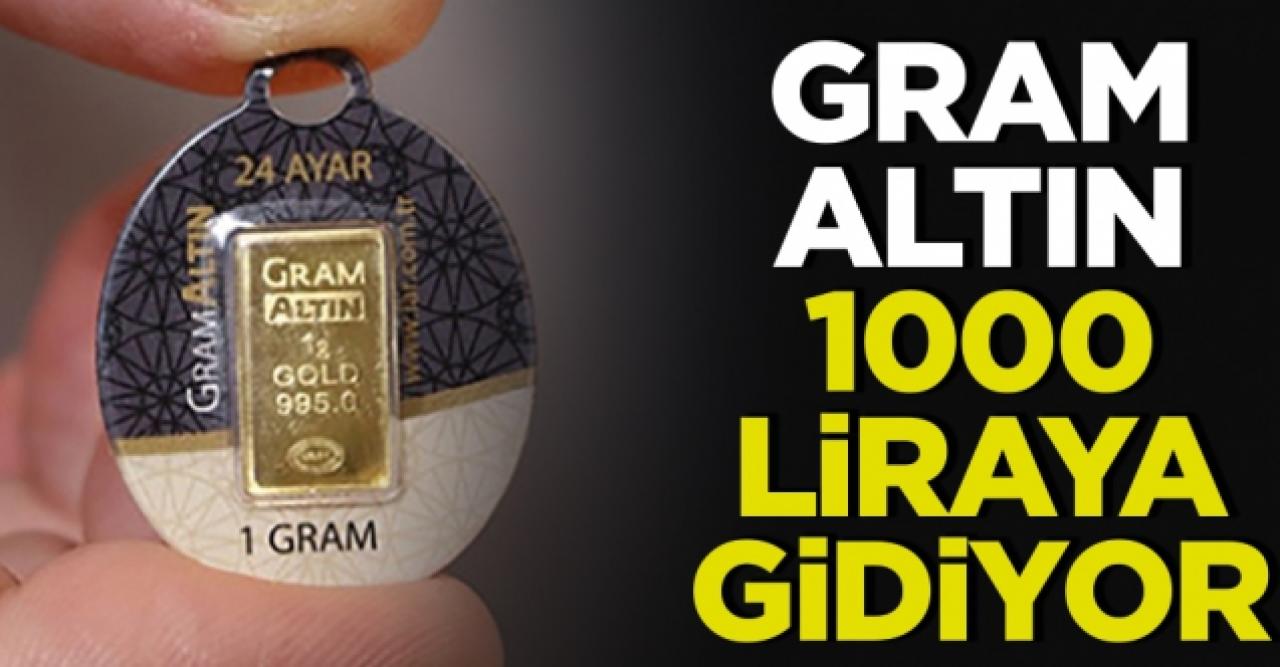 Gram altın 1000 liraya doğru gidiyor