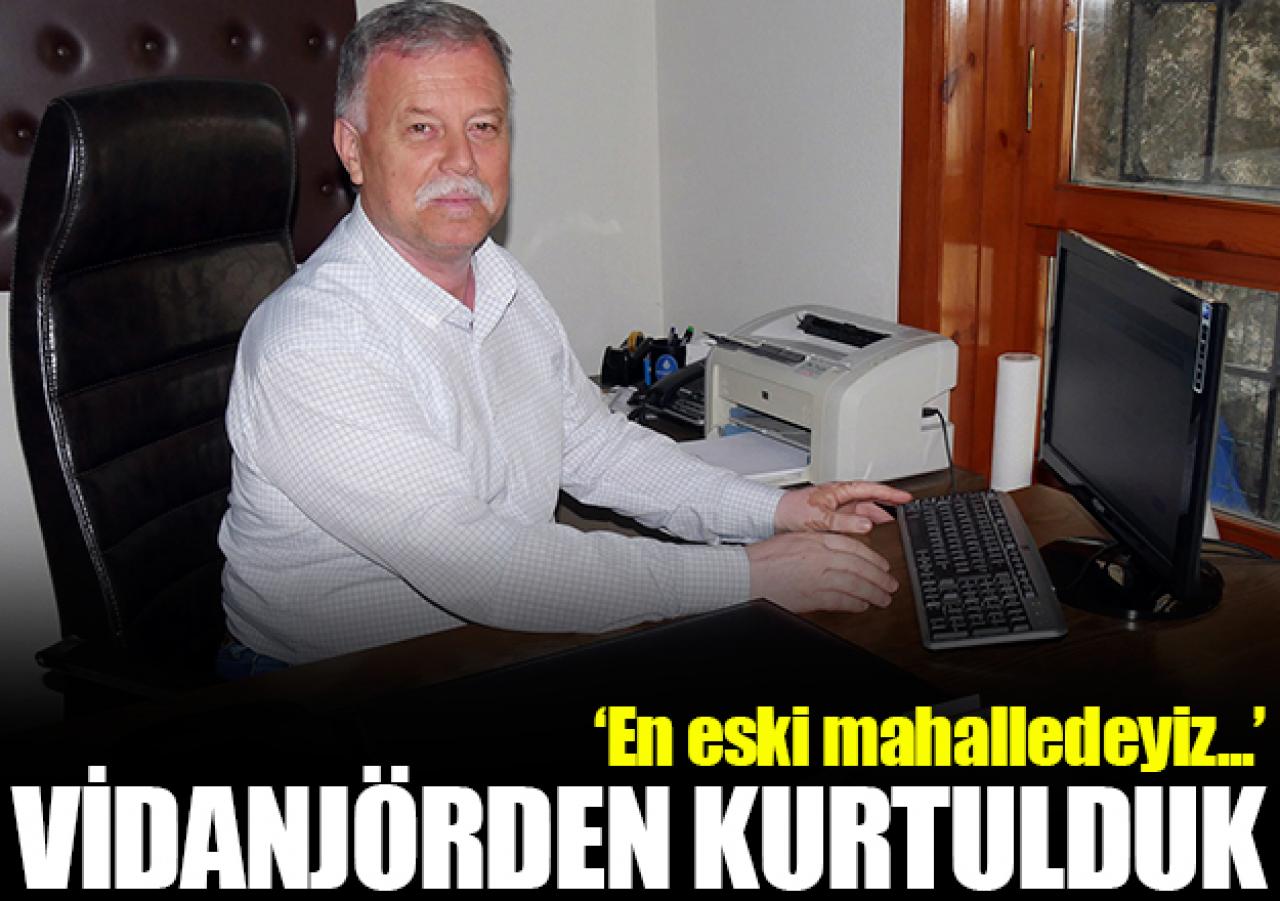 Vidanjörden kurtulduk!