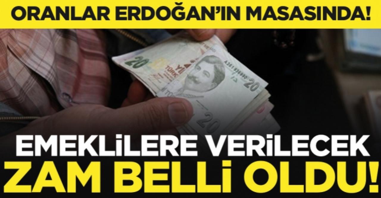 Emekliye yapılacak zammı açıkladılar: İşte Erdoğan'ın masasındaki oran!