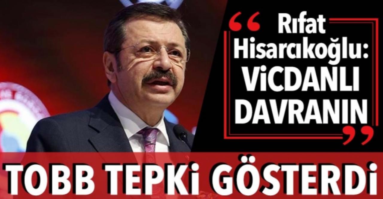 TOBB Başkanı’ndan bankalara faiz çağrısı: Vicdanlı davranın