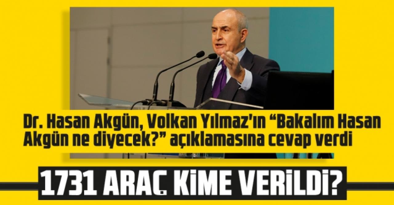 Hasan Akgün: Bin 731 araç kime verildi?