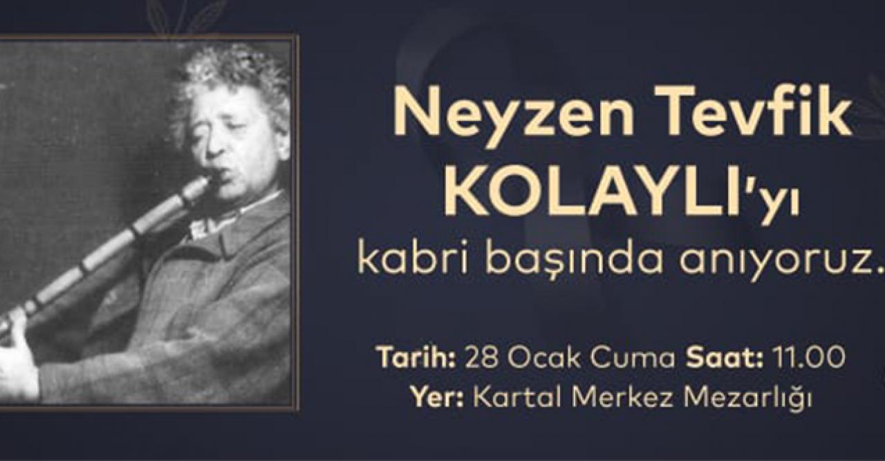 Neyzen Tevfik vefatının 69. yılında Kartal’da anılacak