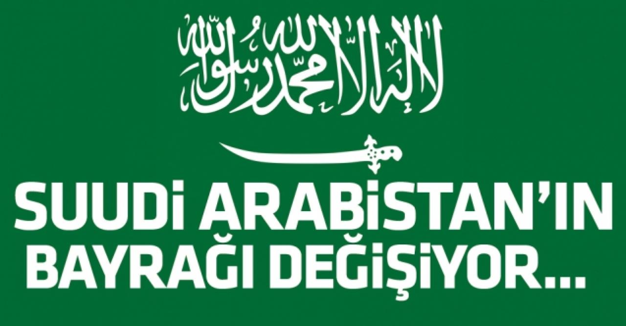 Suudi Arabistan'ın bayrağı değişiyor!