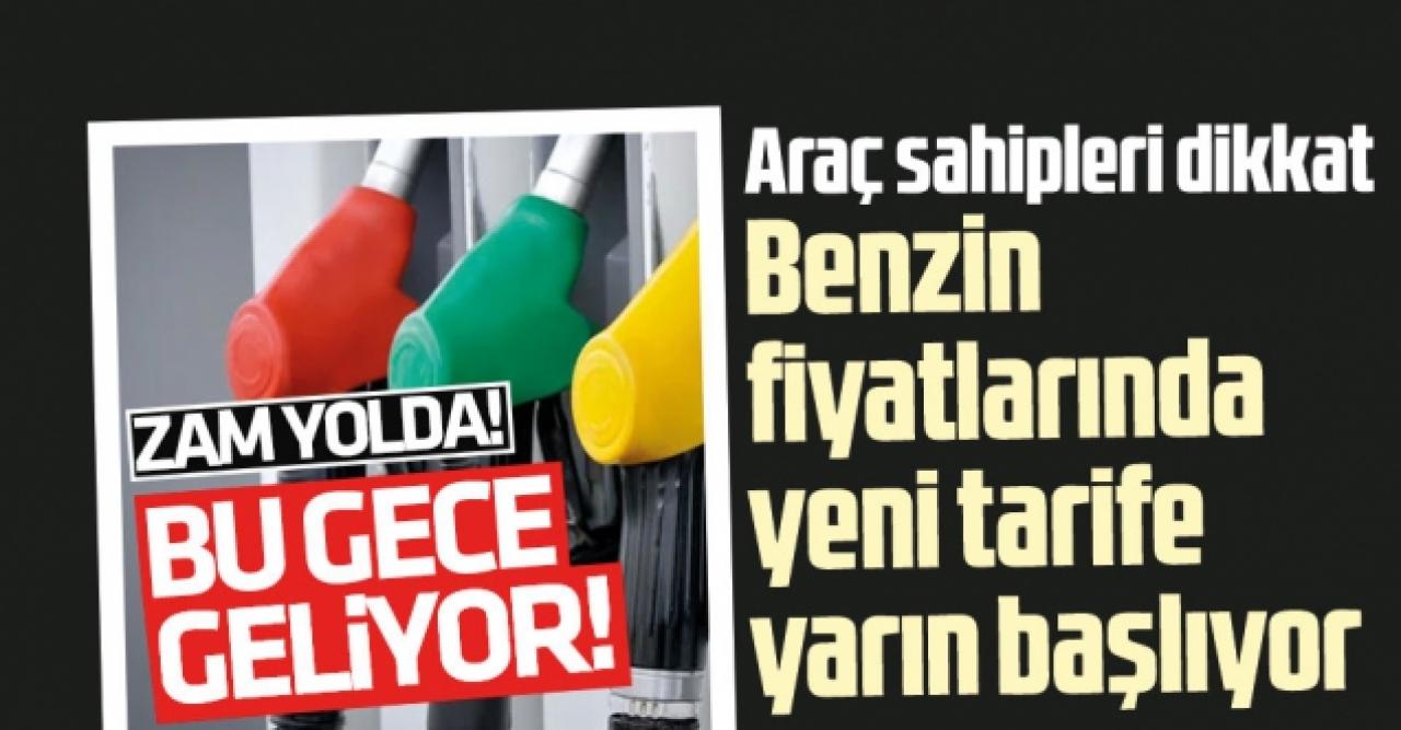 Benzine bu geceden itibaren bir zam daha!