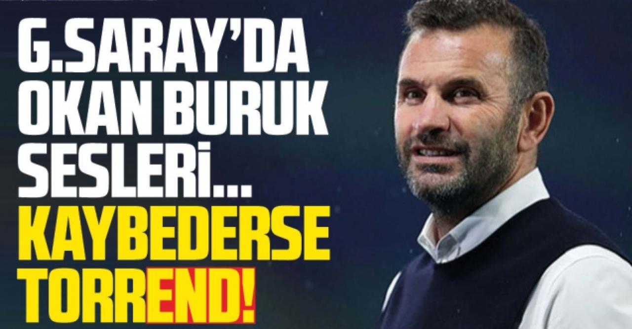 Galatasaray'da Okan Buruk sesleri!