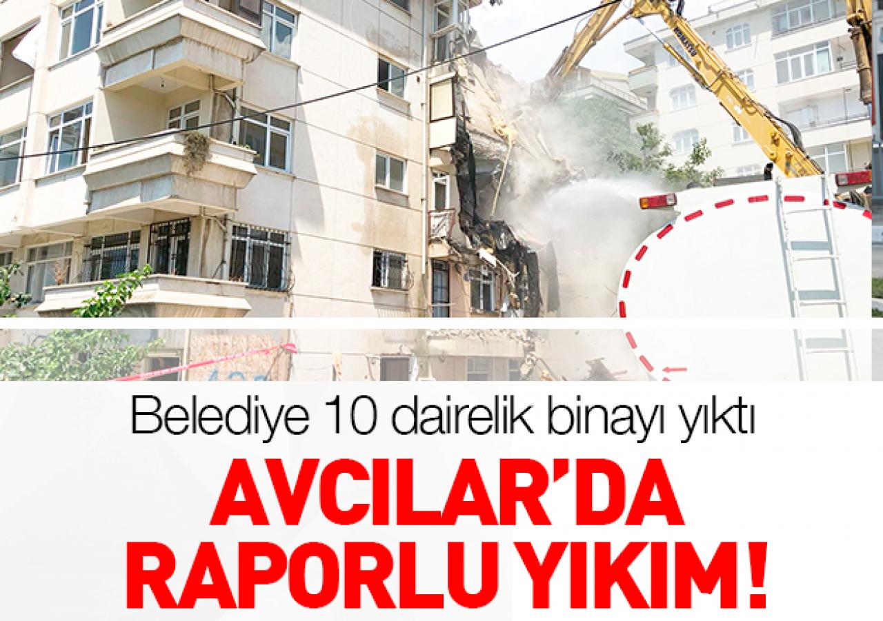 Raporlu yıkım!