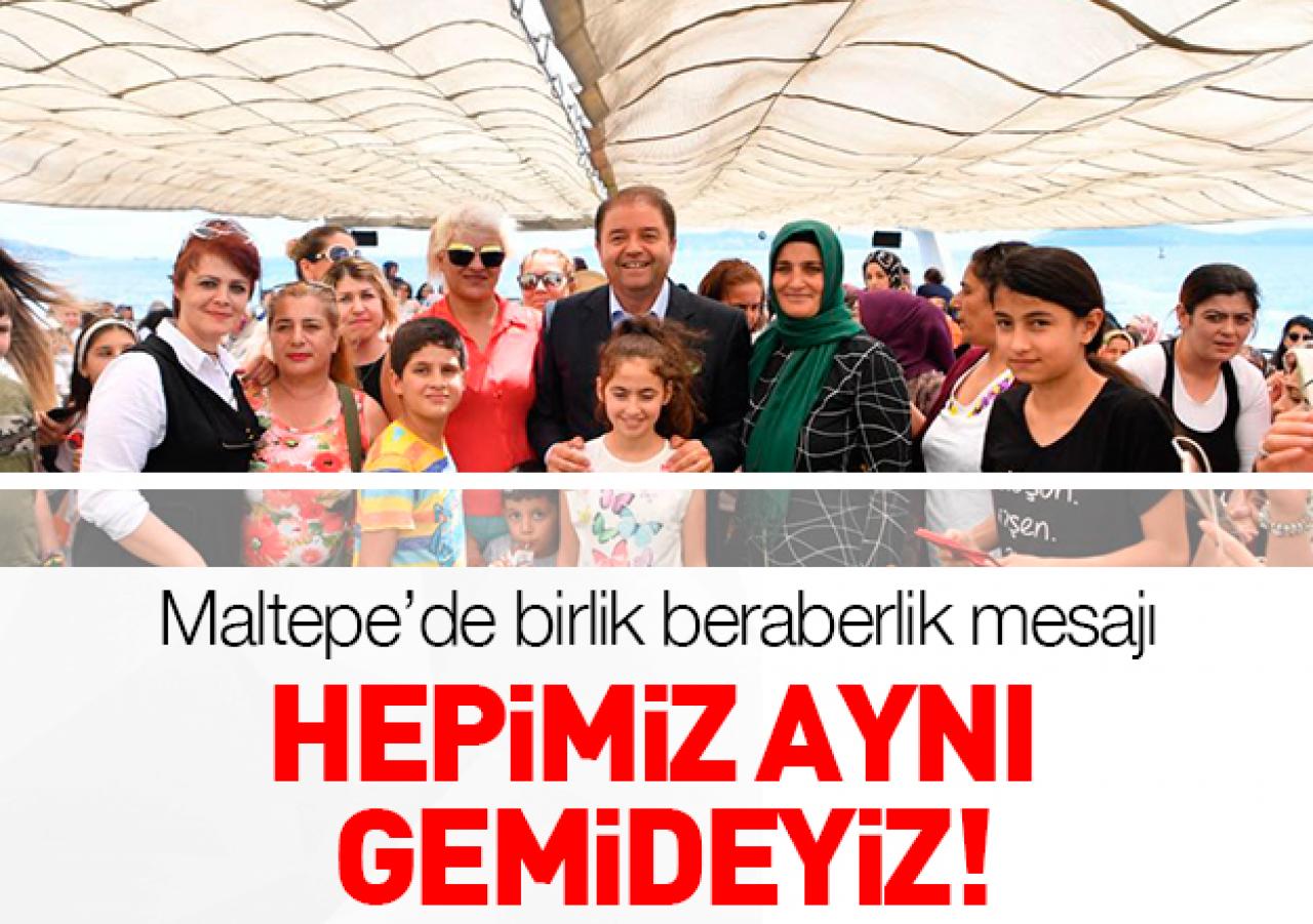 Hepimiz aynı gemideyiz!