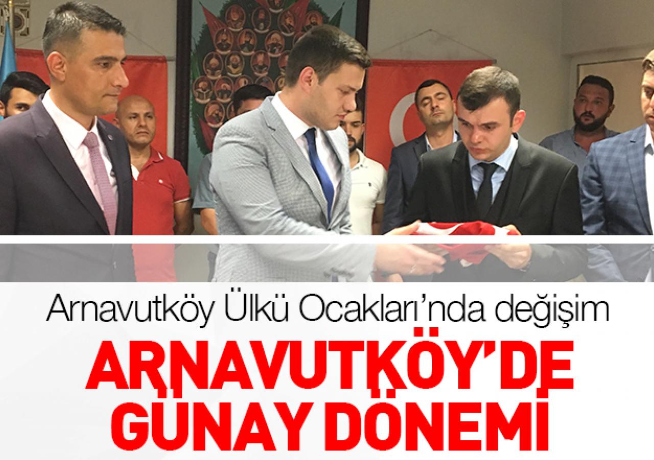 Arnatvutköy'de Günay dönemi!