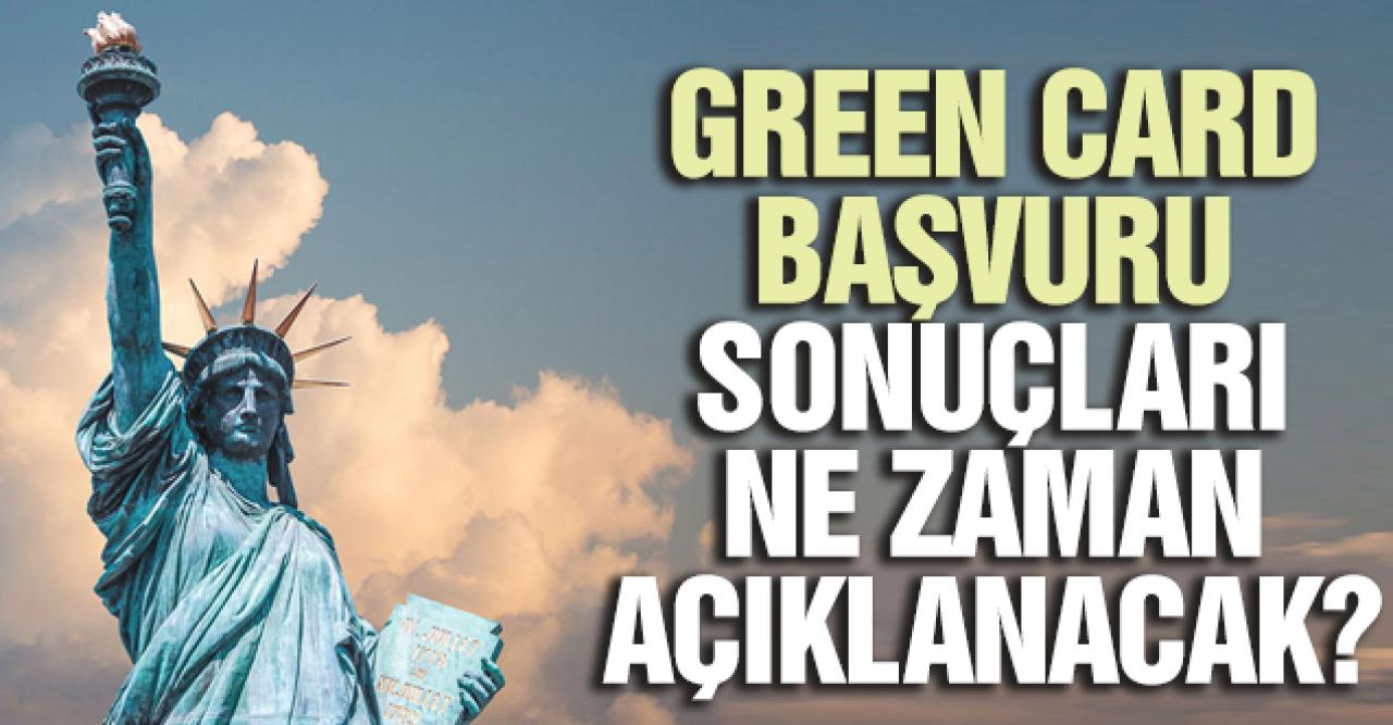 DV2023 Green Card çekilişi sonuçları ne zaman açıklanacak? Green Card sonuçları nasıl öğrenilir