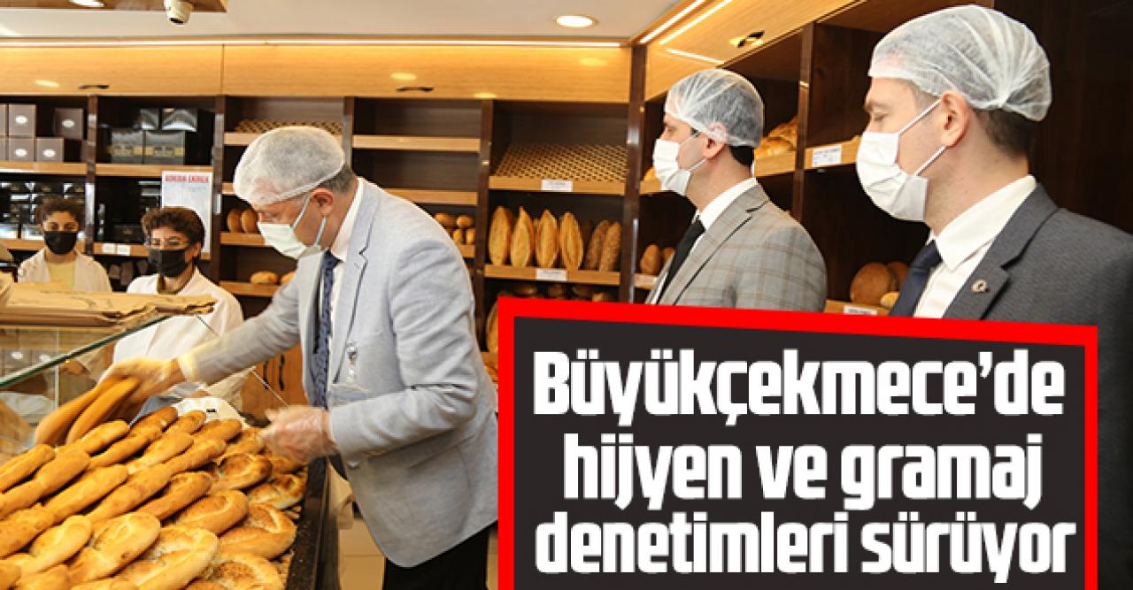 Büyükçekmece’de fırın ve pastanelere gramaj ve hijyen denetimi