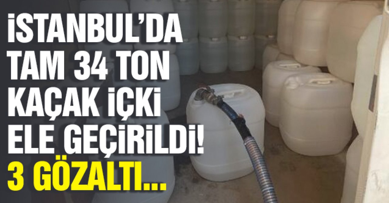 Başakşehir'de 34 ton kaçak içki ele geçirildi