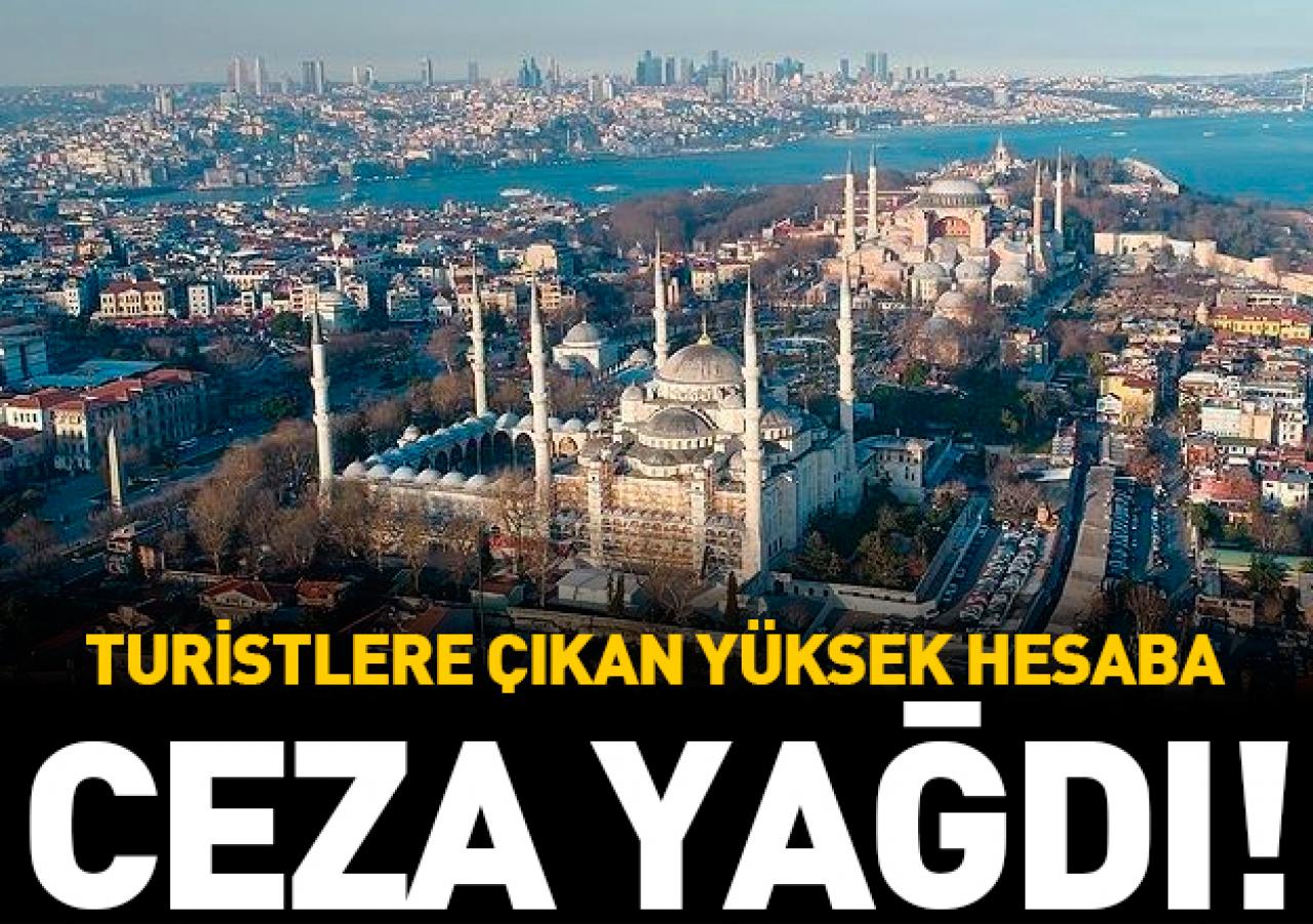 Turistlere yapılan insanlık dışı muameleye ceza yağdı