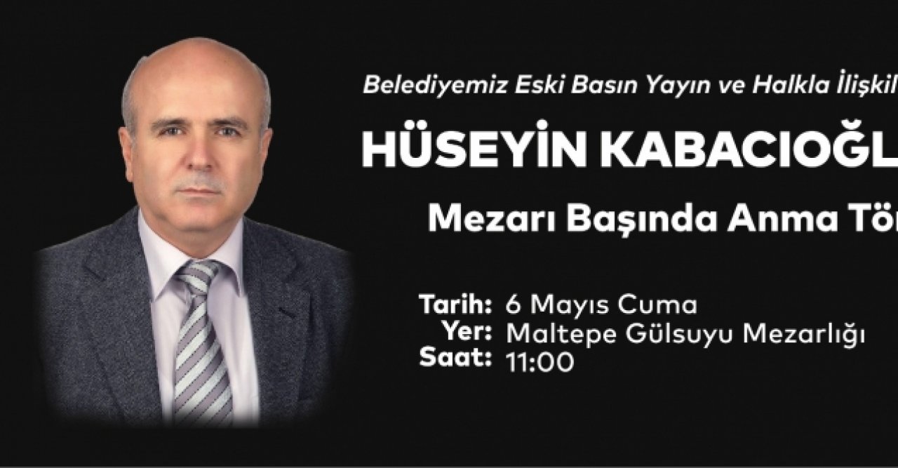 Hüseyin Kabacıoğlu mezarı başında anılacak