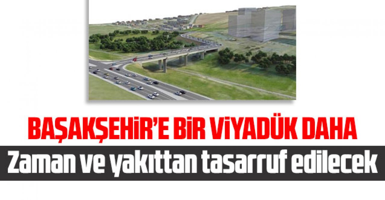 Başakşehir’de yeni bir viyadük çalışması başladı