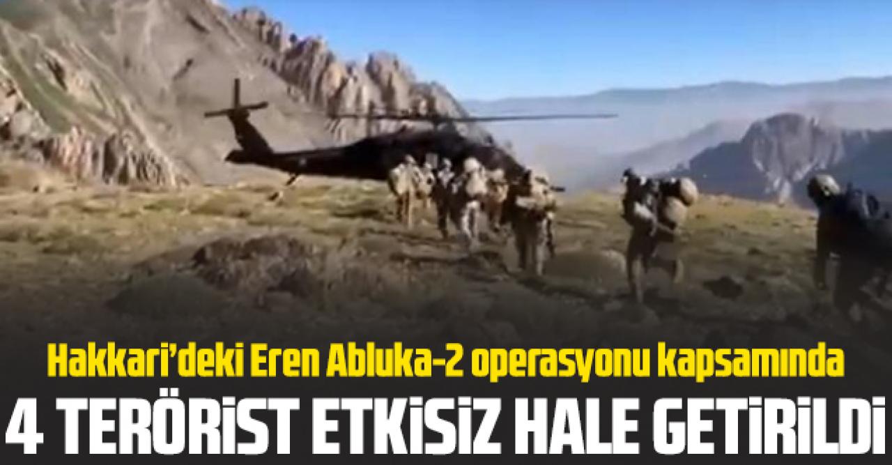 İçişleri Bakanlığı: Hakkari'de 4 terörist etkisiz hale getirildi