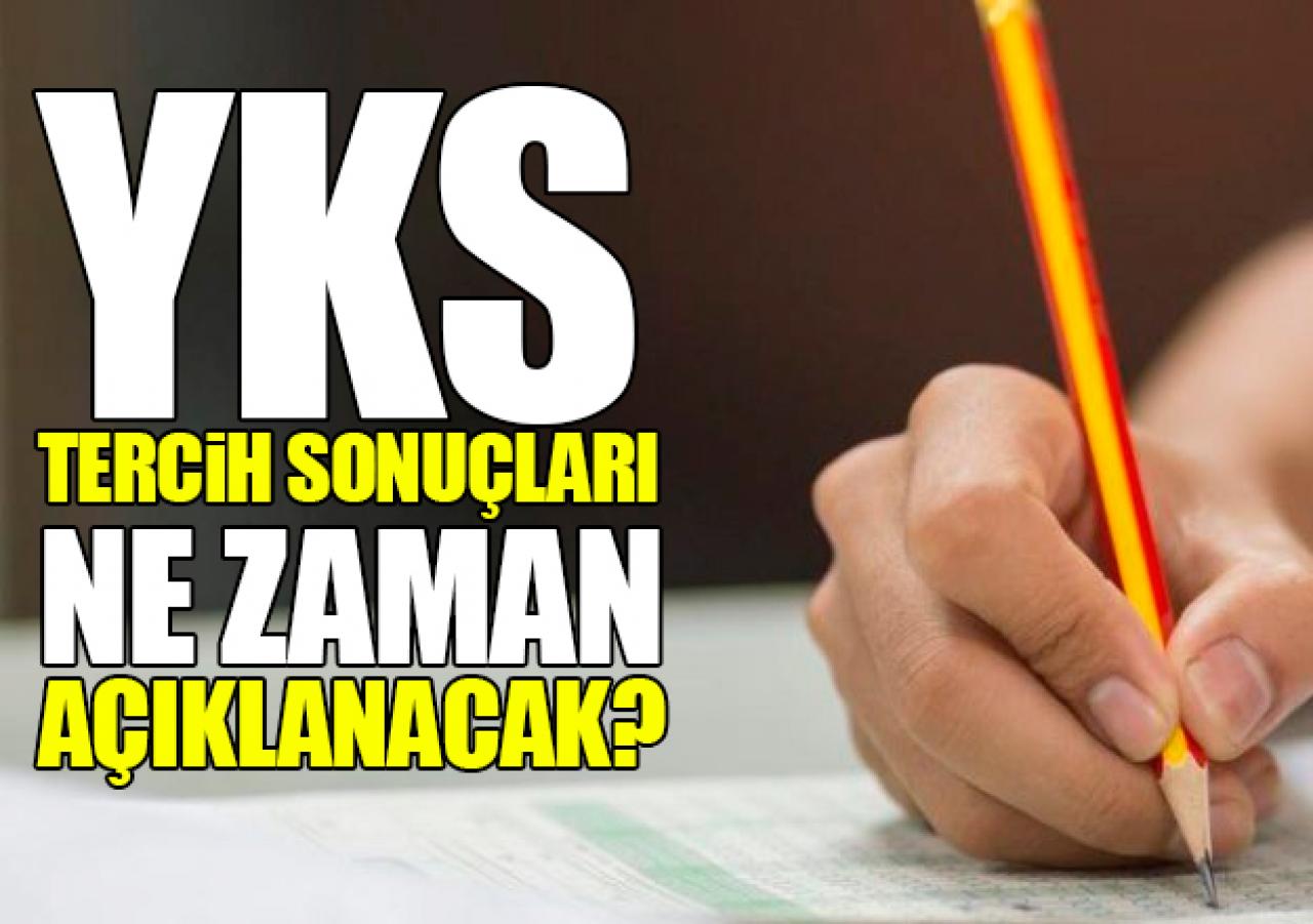 2018 YKS tercih sonuçları ne zaman açıklanacak? ÖSYM tercih sonuçları ekranı giriş