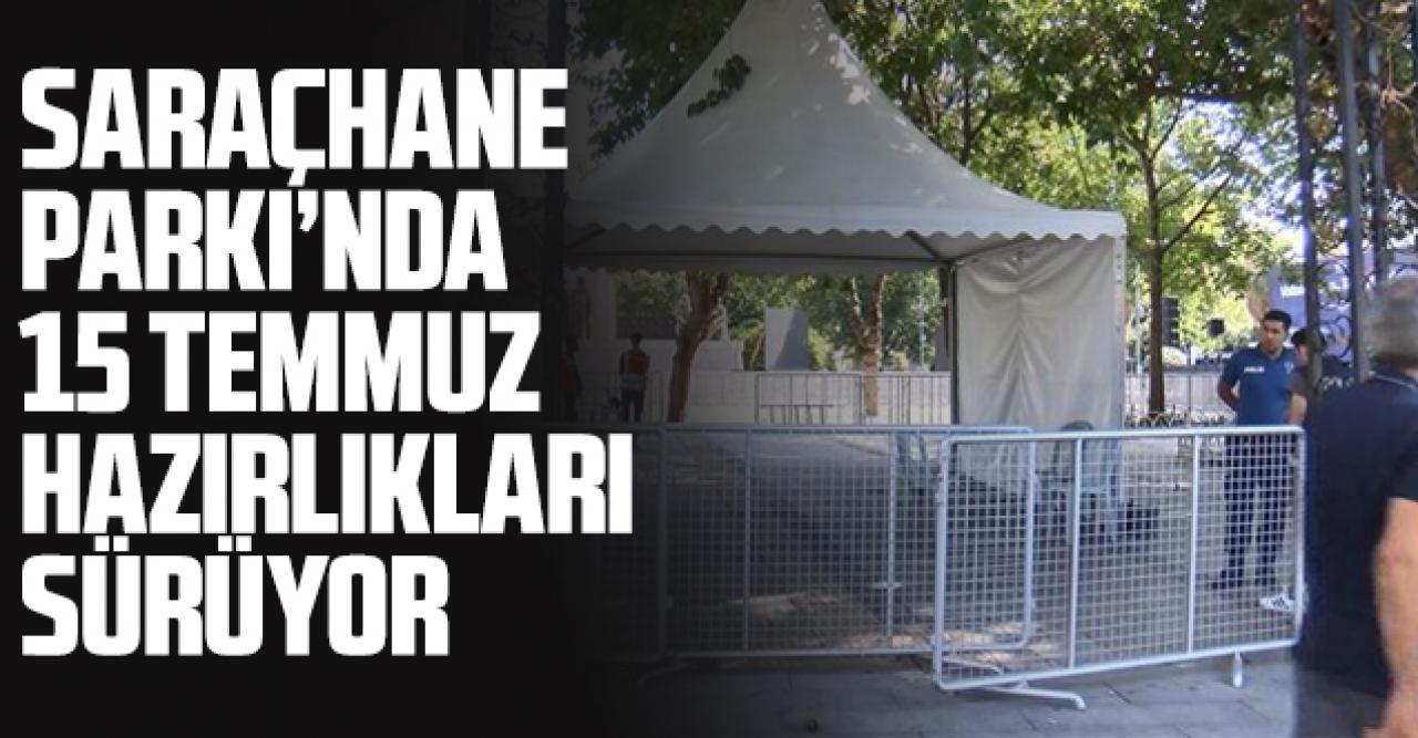 Saraçhane Parkı'nda 15 Temmuz hazırlıkları sürüyor