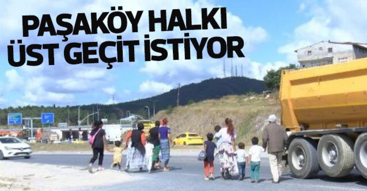 Paşaköy Mahallesi sakinleri üst geçit istiyor