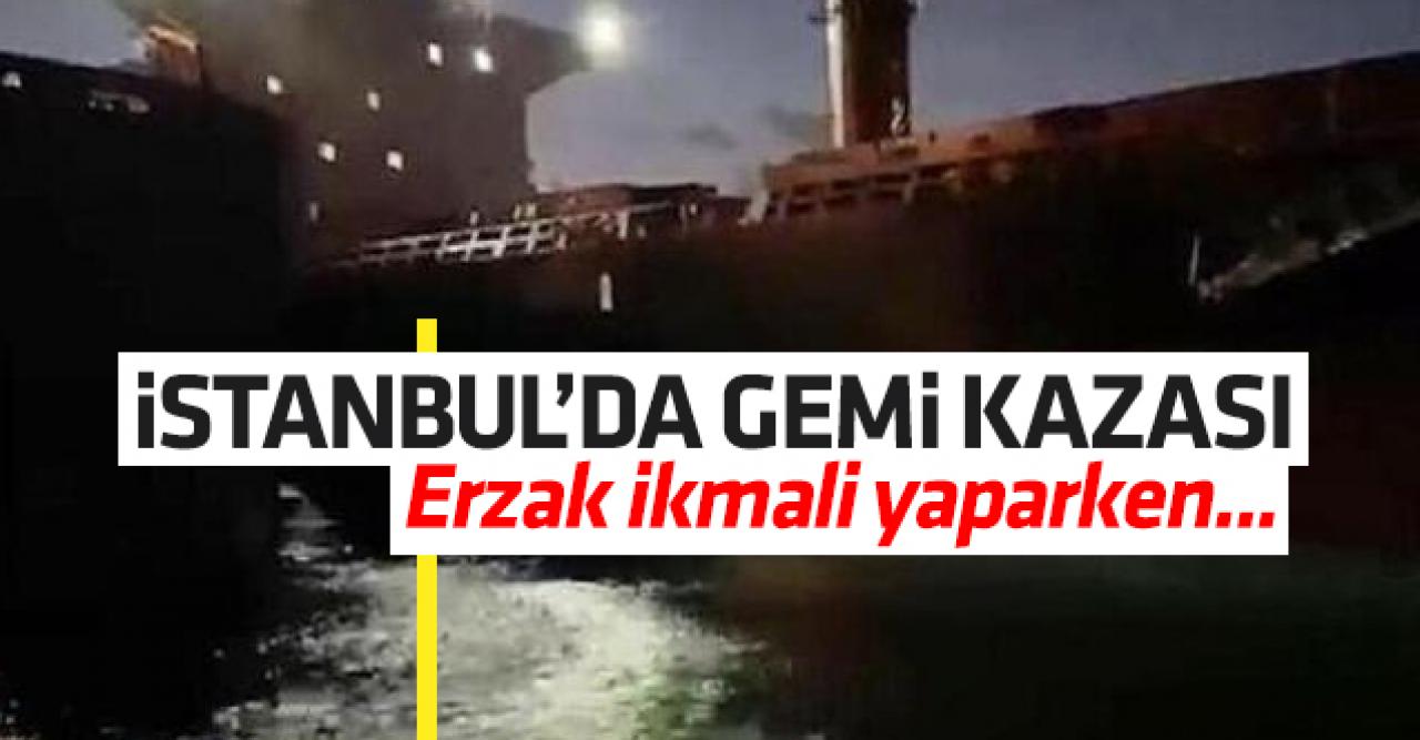 İstanbul'da sürüklenen gemi, erzak ikmali yapan gemiye çarptı