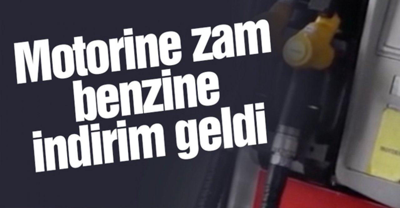 Motorine zam benzine indirim