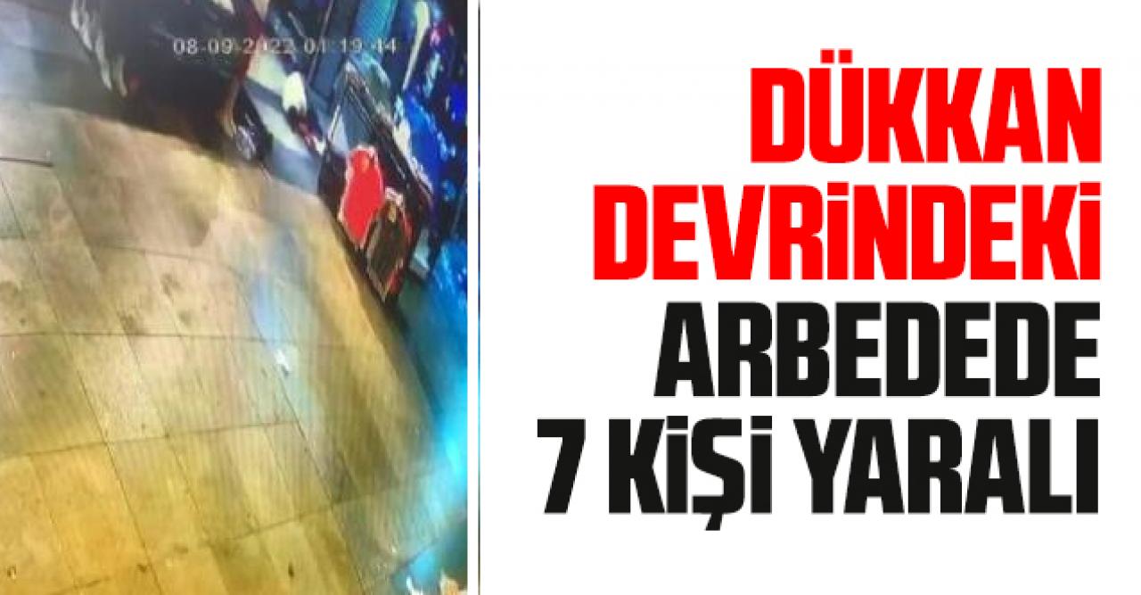 Fatih'te 7 kişinin yaralandığı dükkan devri kavgası kamerada