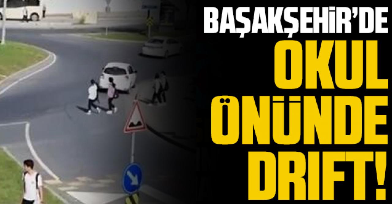 Başakşehir’de okul önünde drift