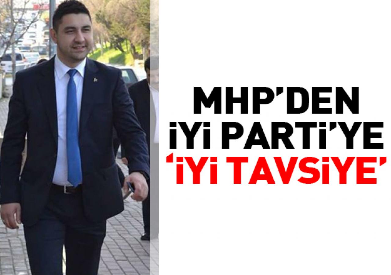 MHP’den ‘iyi’ tavsiye!