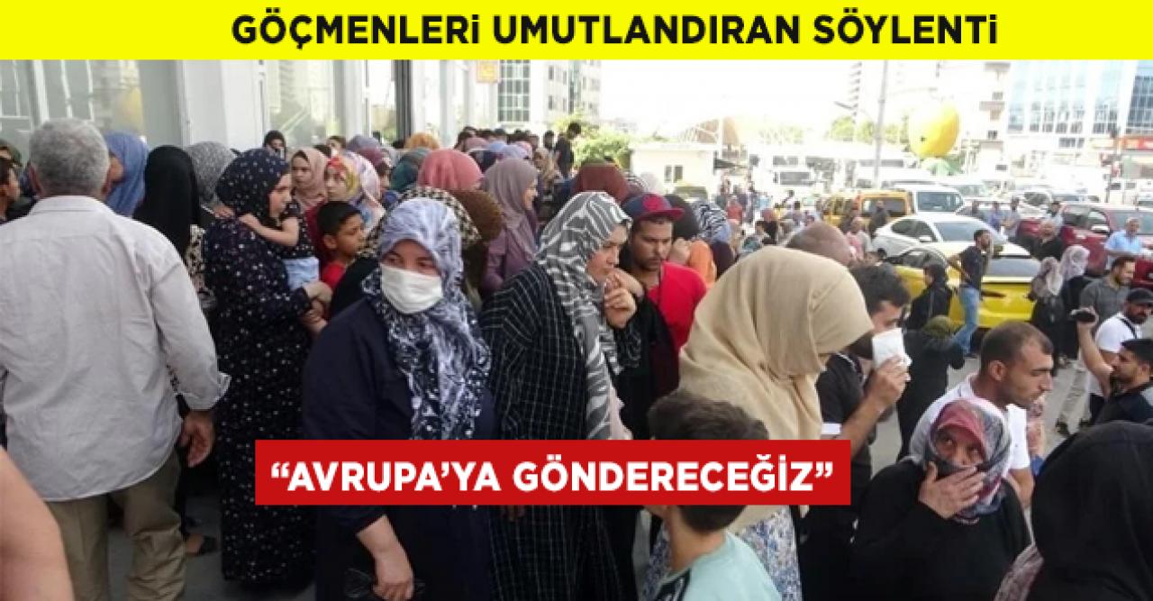 "Göçmenleri Avrupa'ya göndereceğiz" dedi,uzun kuyruklar oluştu